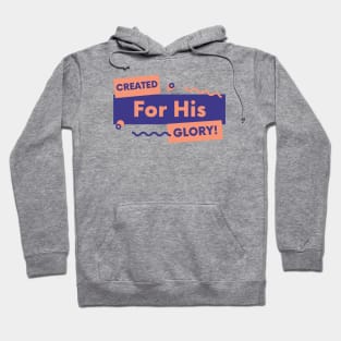 Created for his Glory Reformed theology shirt Hoodie